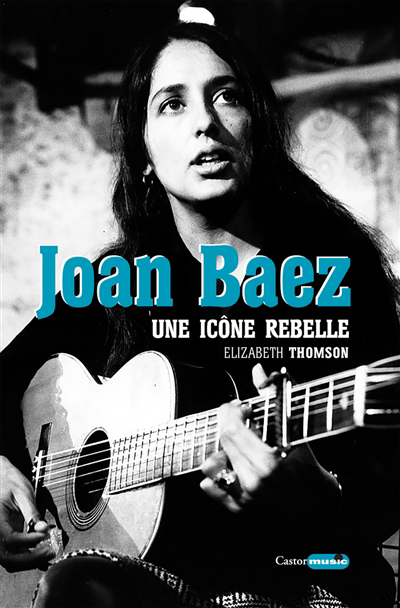 Joan Baez : une icône rebelle | 9791027803057 | Arts