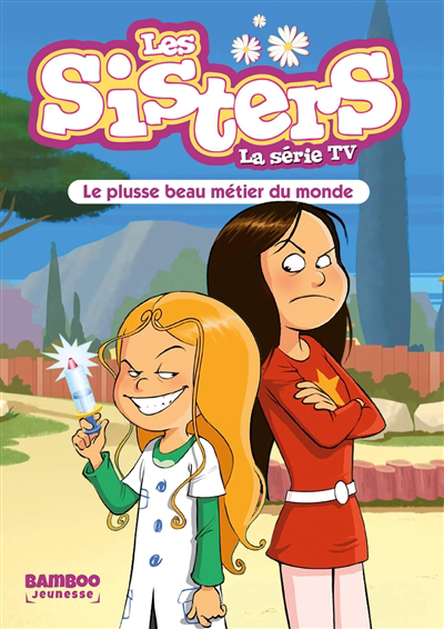 sisters : la série TV T.48 - plusse beau métier du monde (Le) | 9782818994061 | Romans 6 à 8 ans