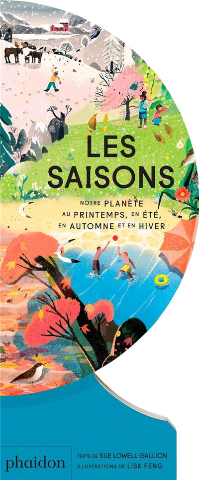 saisons : notre planète au printemps, en été, en automne et en hiver (Les) | Lowell Gallion, Sue