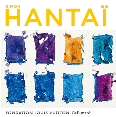 Simon Hantaï : exposition, Paris, Fondation Louis Vuitton, du 27 avril au 28 août 2022 | 9782072979880 | Arts