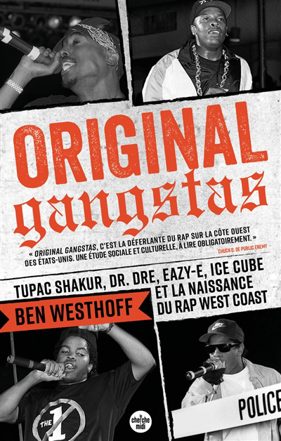 Original gangstas : Tupac Shakur, Dr Dre, Eazy-E, Ice Cube et la naissance du rap West Coast | 9782749172071 | Arts