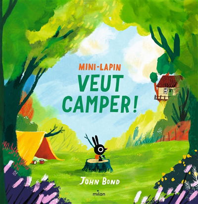 Mini-Lapin veut camper ! | 9782408009328 | Albums d'histoires illustrés