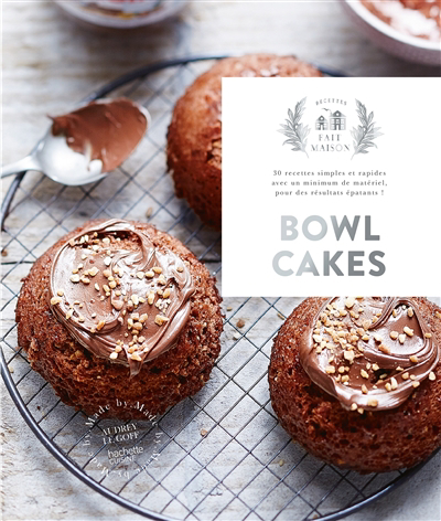 Bowl cakes : 30 recettes simples et rapides avec un minimum de matériel, pour des résultats épatants ! | 9782019463694 | Cuisine
