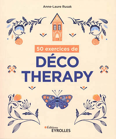50 exercices de déco therapy | 9782416006616 | Bricolage et Passe-temps adulte