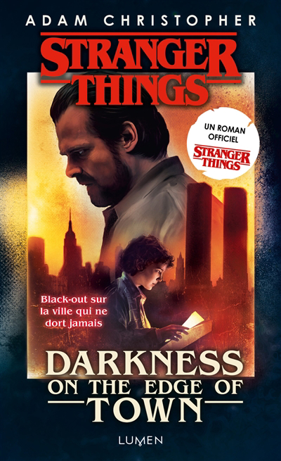 Stranger things : darkness on the edge of town | 9782371023451 | Science-Fiction et fantaisie