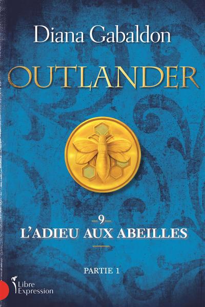 Outlander T.09 Partie 1 - L'Adieu aux abeilles | 9782764815342 | Romans édition québécoise
