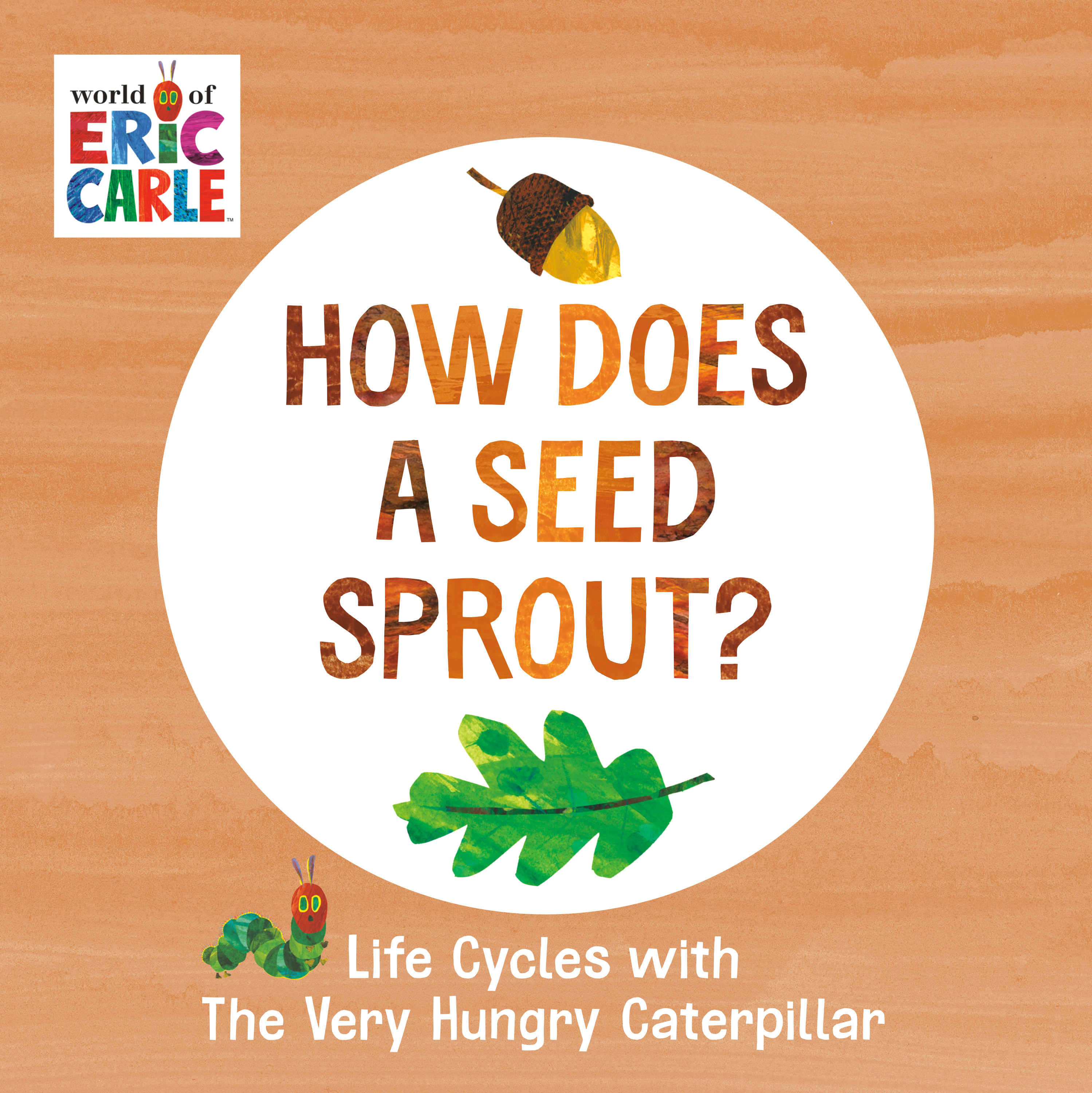 How Does a Seed Sprout? : Life Cycles with The Very Hungry Caterpillar | First reader