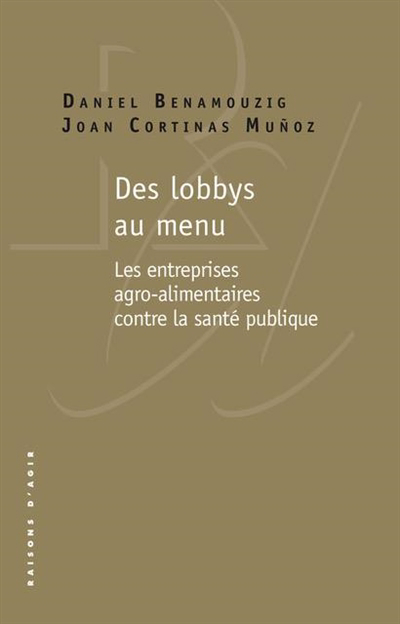 Des lobbys au menu : les entreprises agro-alimentaires contre la santé publique | 9791097084257 | Santé