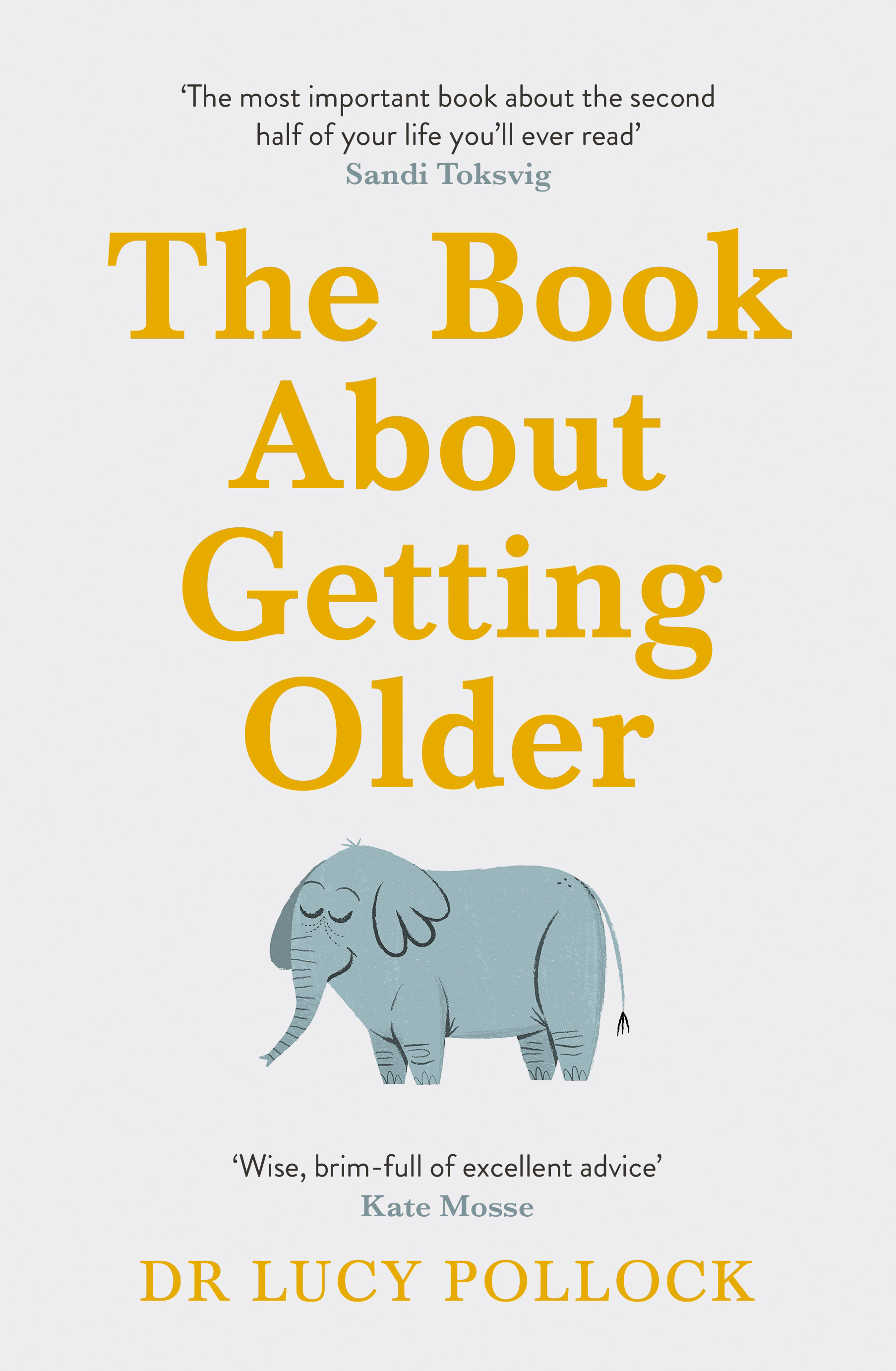 The Book About Getting Older : Dementia, finances, care homes and everything in between | Psychology & Self-Improvement