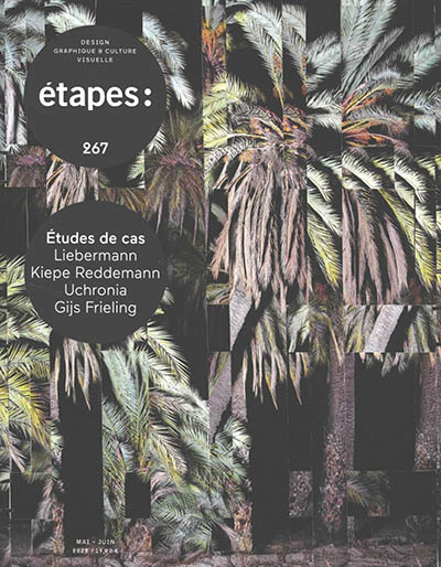 Etapes : design graphique & culture visuelle, n°267. Etudes de cas : Liebermann Kiepe Reddemann, Uchronia, Gijs Frieling | 9791092227598 | Arts