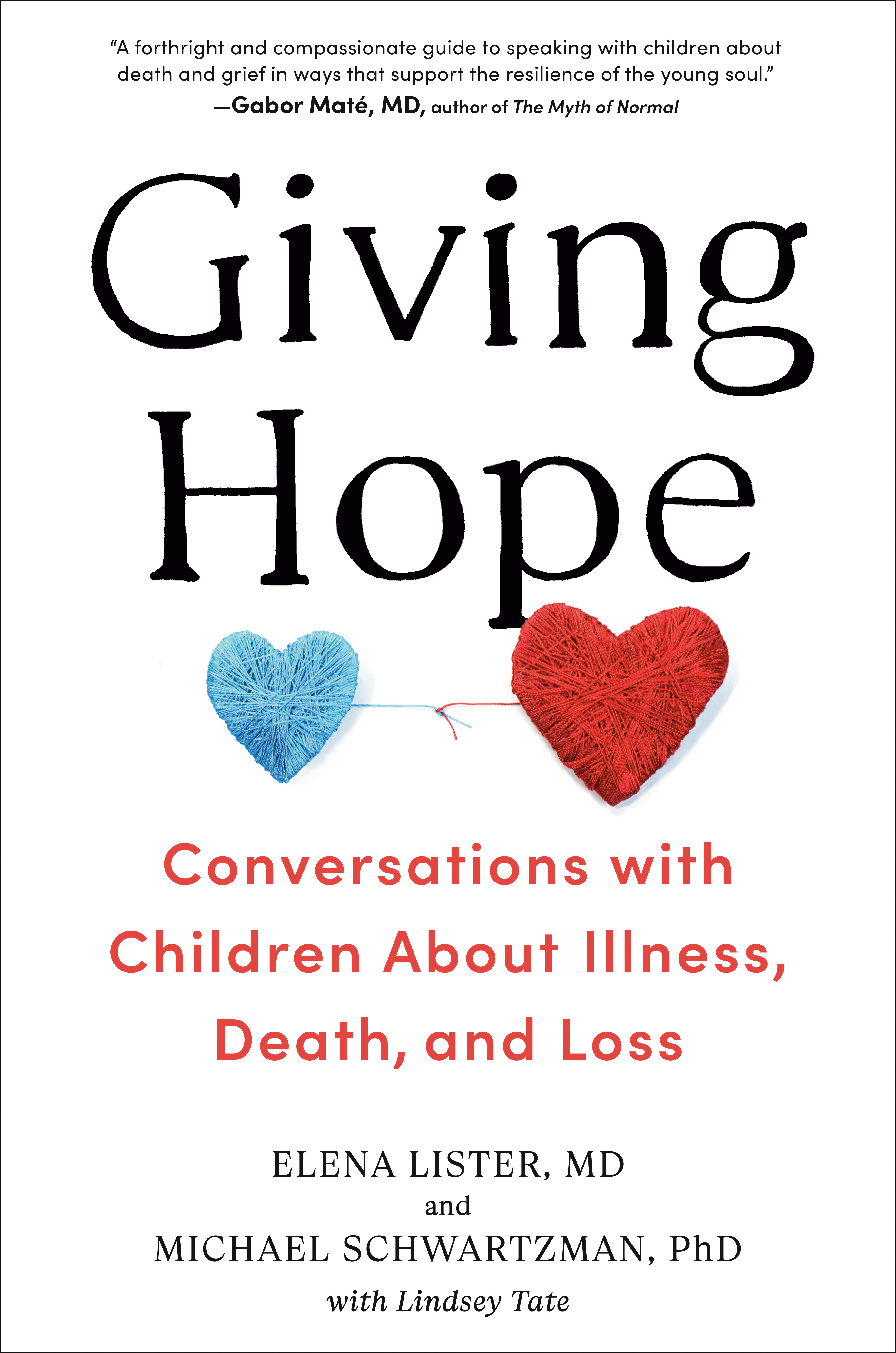 Giving Hope : Conversations with Children About Illness, Death, and Loss | Parenting