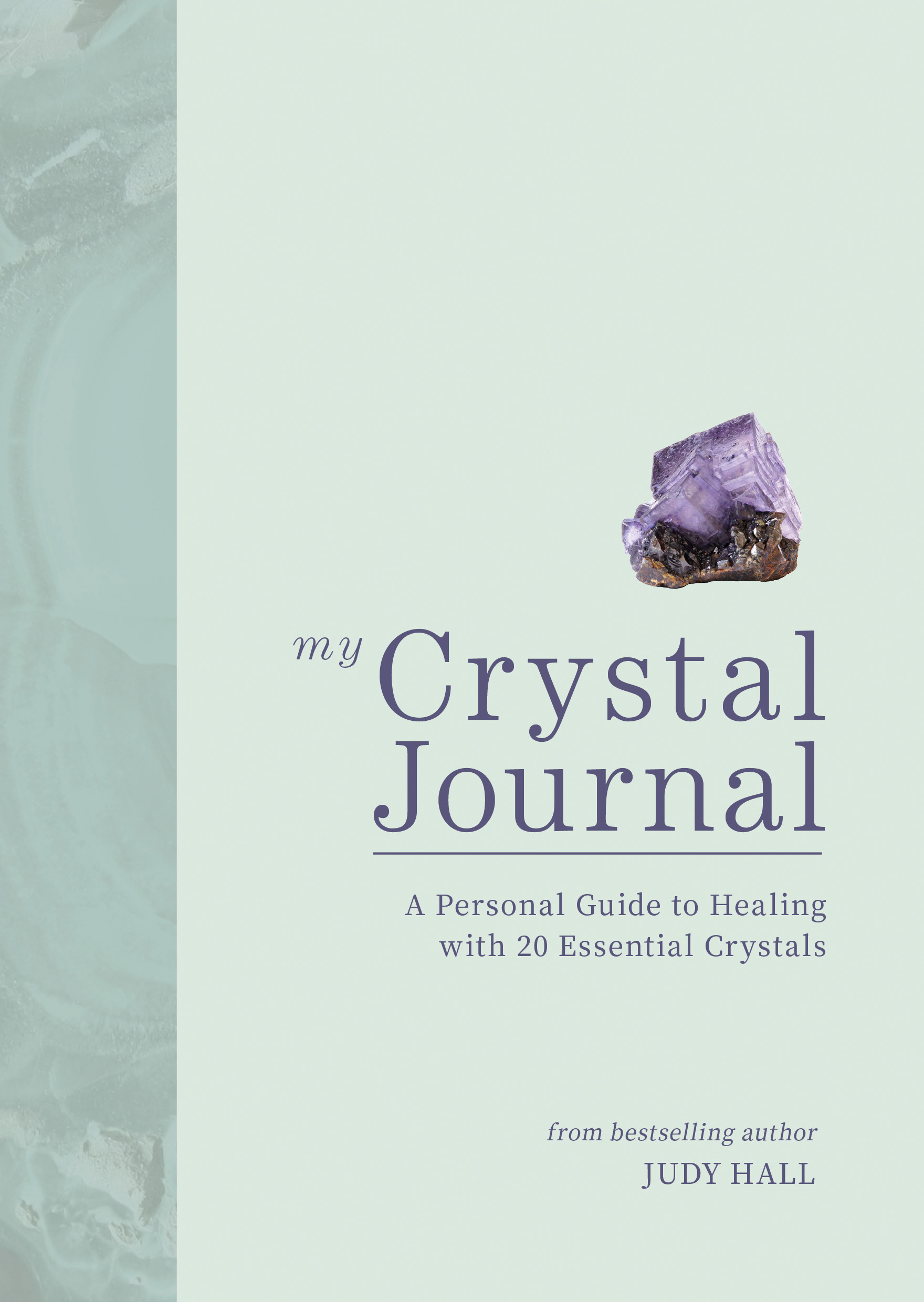 My Crystal Journal : A Personal Guide to Healing with 20 Essential Crystals | Faith & Spirituality