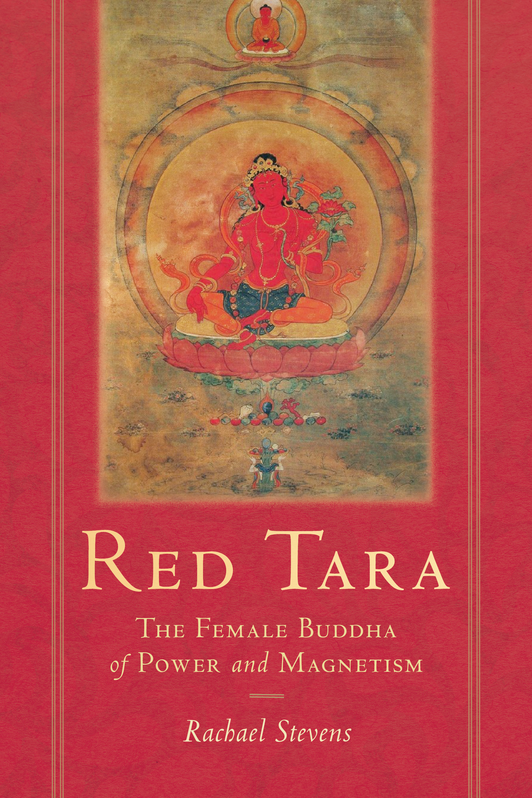 Red Tara : The Female Buddha of Power and Magnetism | Faith & Spirituality
