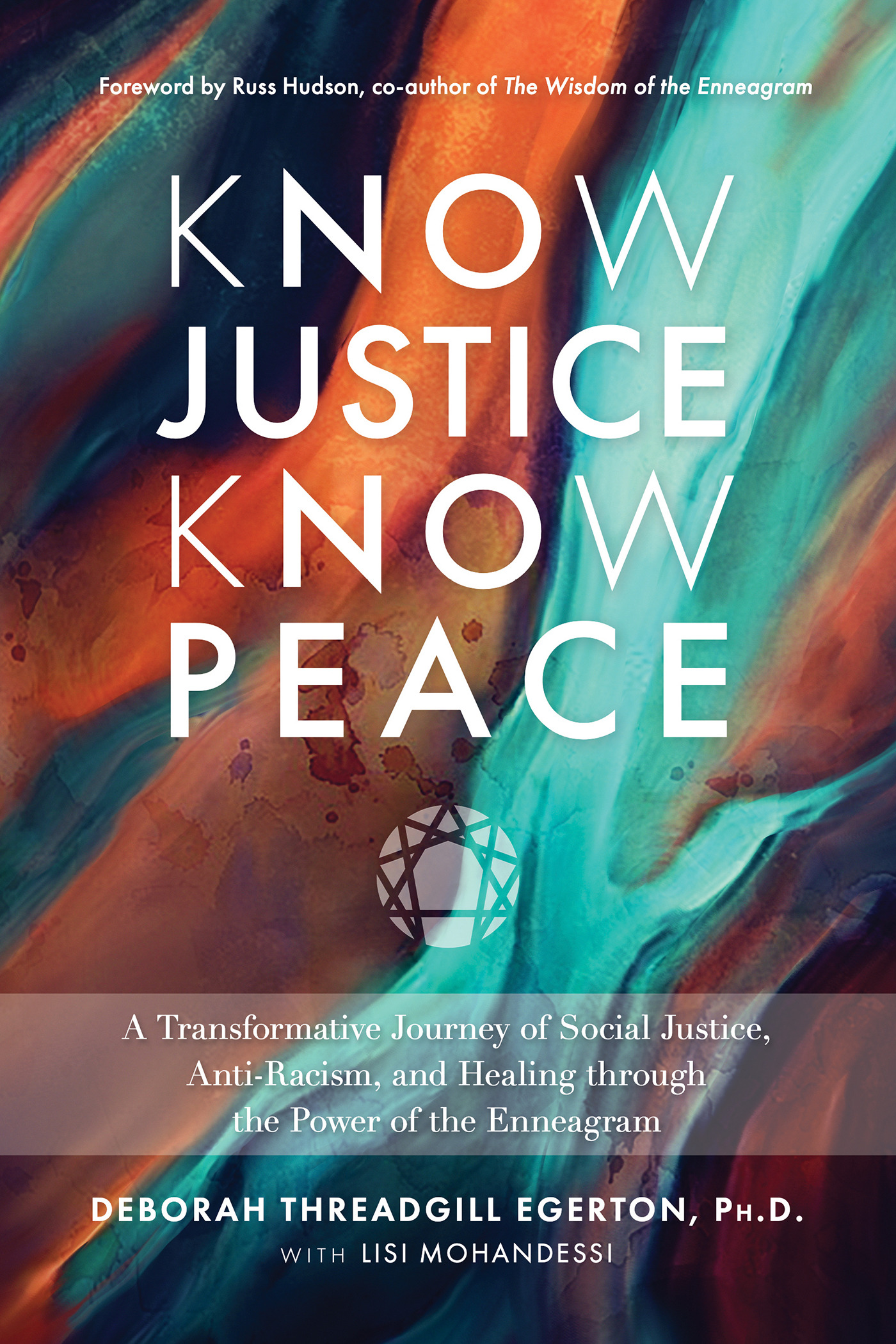 Know Justice Know Peace : A Transformative Journey of Social Justice, Anti-Racism, and Healing through the  Power of the Enneagram | Psychology & Self-Improvement