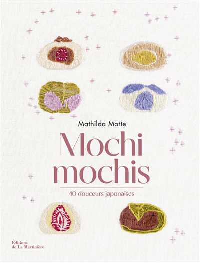 Mochi mochis : 40 douceurs japonaises | 9791040111566 | Cuisine