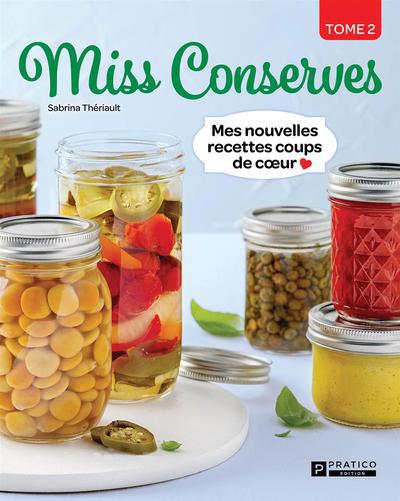 Miss Conserves tome 2 : Mes nouvelles recettes coups de cœur | 9782896589180 | Cuisine