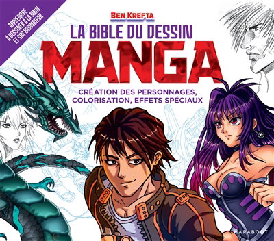 La bible du dessin : manga : création des personnages, colorisation, effets spéciaux  | 9782501170376 | Arts