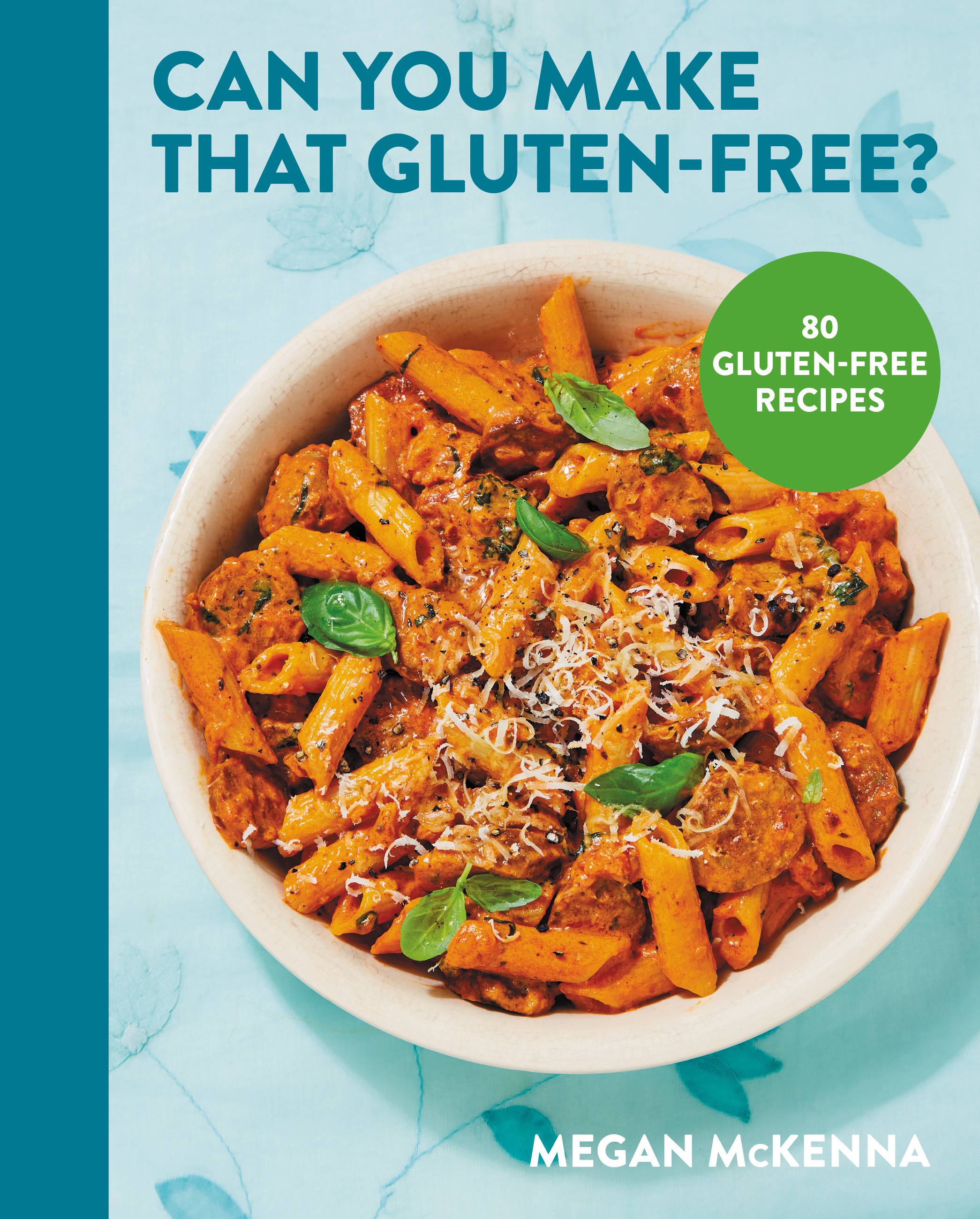 Can You Make That Gluten-Free? | Cookbook