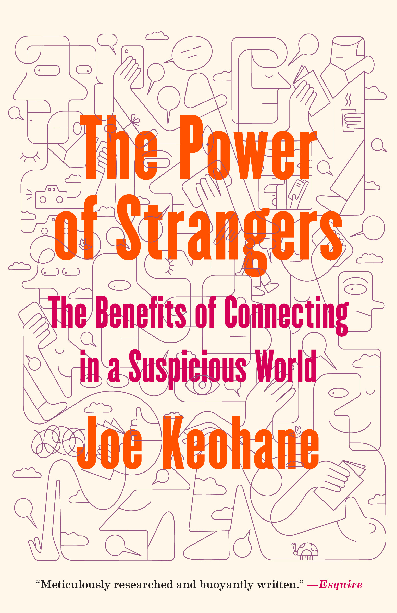 The Power of Strangers : The Benefits of Connecting in a Suspicious World | History & Society