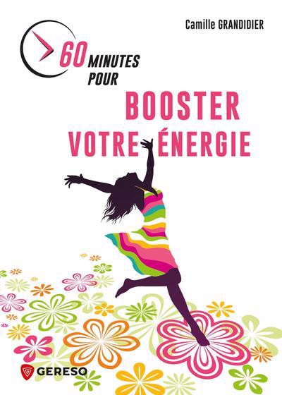 60 minutes pour booster votre énergie : prendre soin de soi pour atteindre ses objectifs | 9791039701907 | Santé
