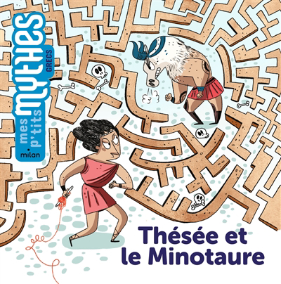 Mes p'tits mythes- Thésée et le Minotaure | 9782408030919 | Documentaires
