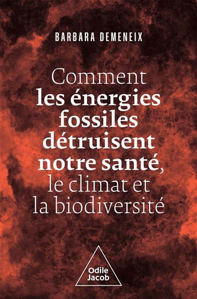 Comment les énergies fossiles détruisent notre santé, le climat et la biodiversité | 9782415000813 | Écologie / Environnement 