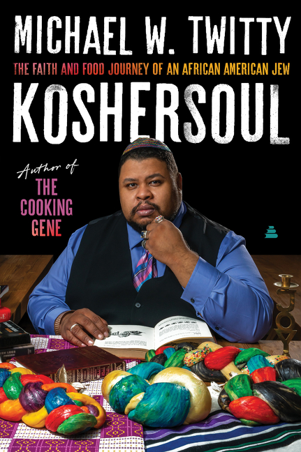 Koshersoul : The Faith and Food Journey of an African American Jew | Cookbook