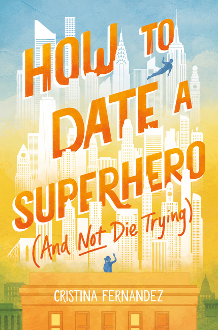 How to Date a Superhero (And Not Die Trying) | Young adult