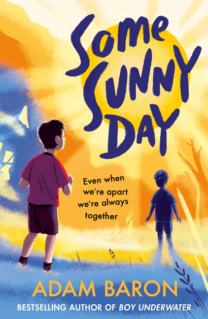 Some Sunny Day | 9-12 years old