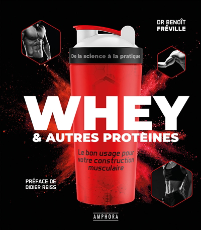 Whey & autres protéines : le bon usage pour votre construction musculaire | 9782757605349 | Nutrition