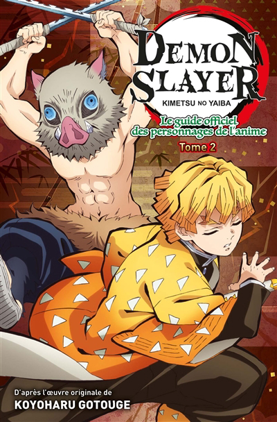Demon slayer : Kimetsu no yaiba : le guide officiel des personnages de l'anime T.02 | 9791039104265 | Arts