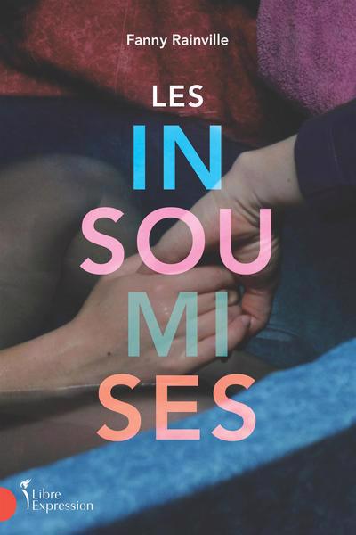 insoumises (Les) | 9782764815526 | Romans édition québécoise
