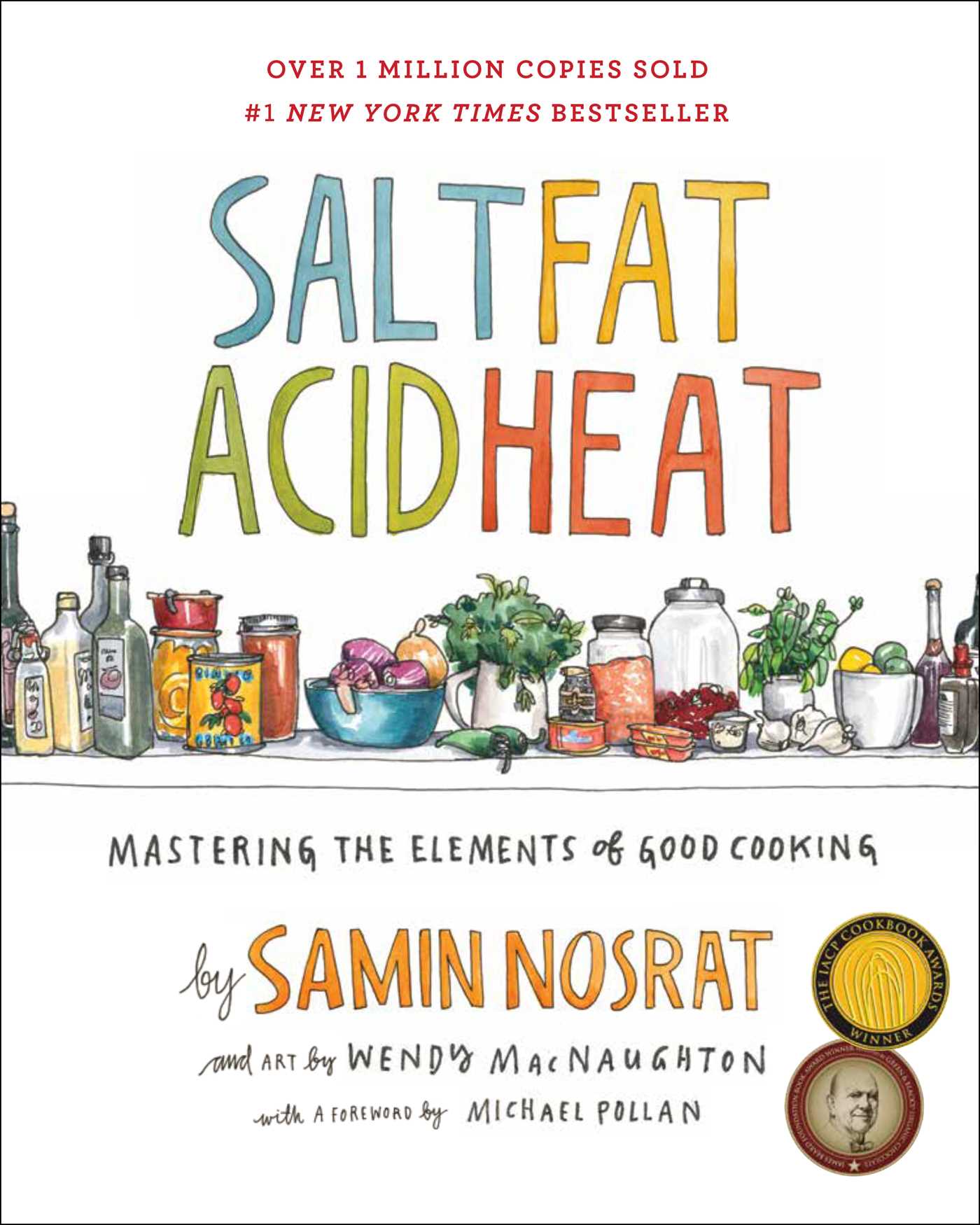 Salt, Fat, Acid, Heat : Mastering the Elements of Good Cooking | Cookbook