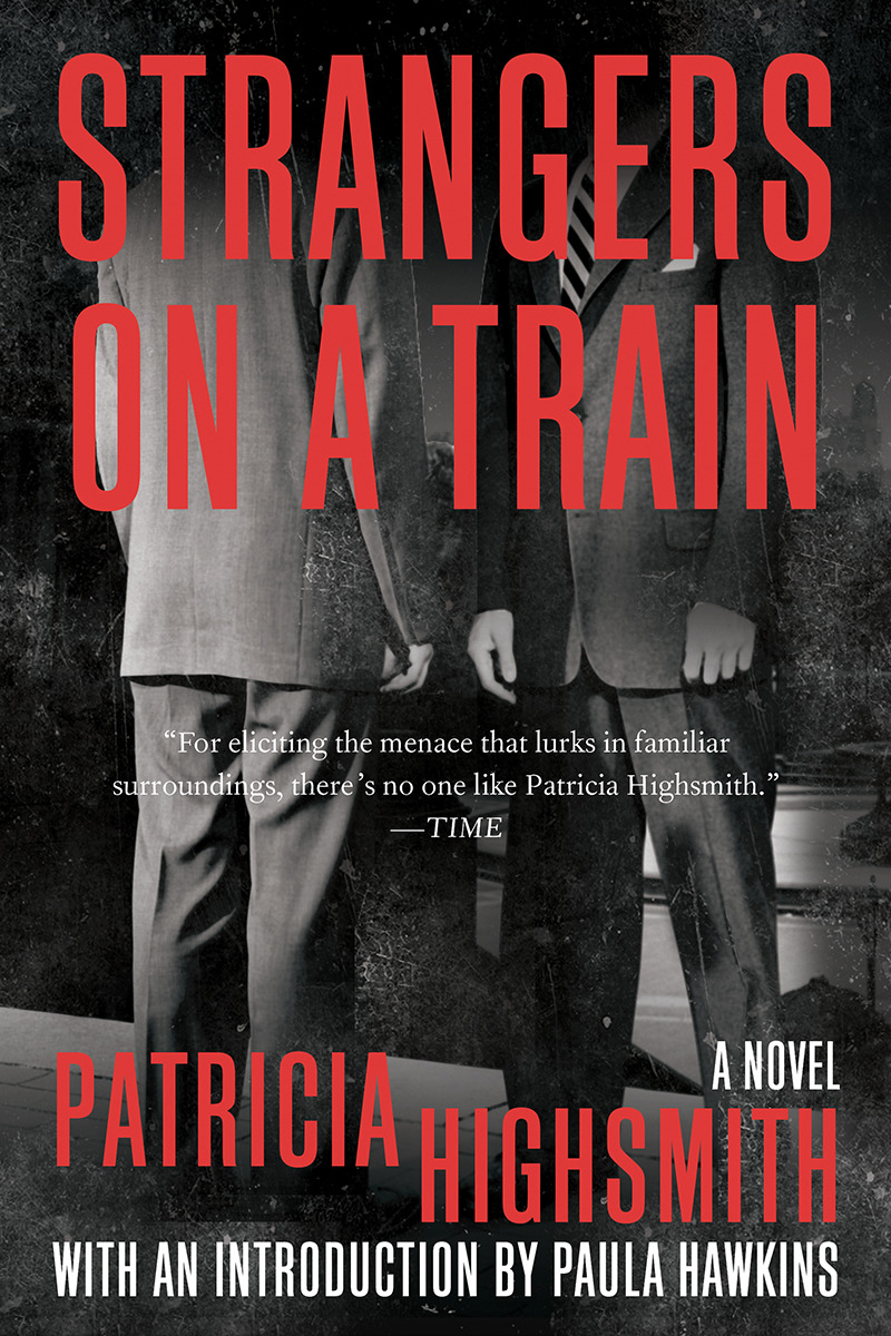 Strangers on a Train : A Novel | Thriller