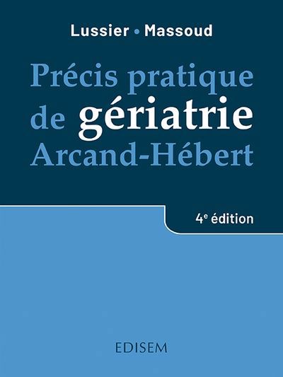 Précis pratique de gériatrie Arcand-Hébert | Massoud, Fadi