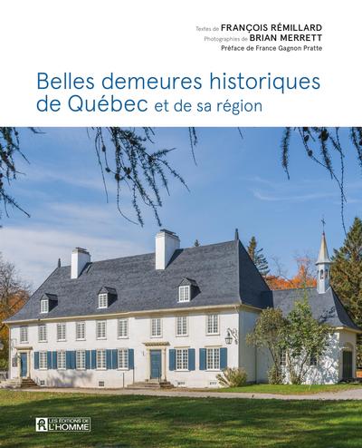 Belles demeures historiques de Québec | 9782761954853 | Histoire, politique et société