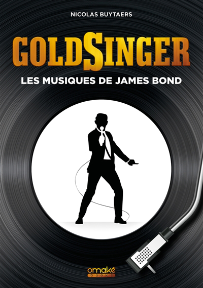 Goldsinger : les musiques de James Bond | 9782379891908 | Arts