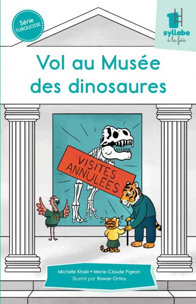 Une syllabe à la fois série turquoise - Vol au Musée des dinosaures | 9782898370939 | Premières lectures