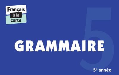 Grammaire - 5e année | 9782894888834 | Complément