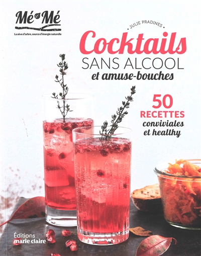 Cocktails sans alcool et amuse-bouches : 50 recettes conviviales et healthy | 9791032307557 | Cuisine