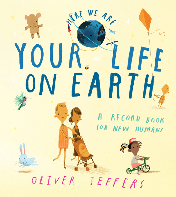 Your Life On Earth: A Record Book for New Humans (Here We Are) | Activity book