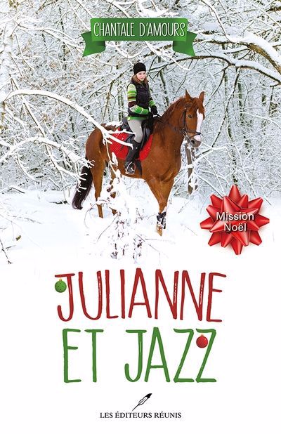Julianne et Jazz T.04 - Mission Noël | 9782897837020 | Romans 9 à 11 ans