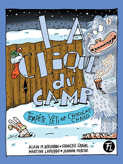 La clique du camp T.09 - Tempête, Yéti et chocolat chaud | 9782895915973 | Romans 6 à 8 ans