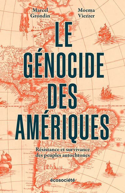 Le génocide des Amériques : résistance et survivance des peuples autocthones | 9782897197988 | Histoire, politique et société
