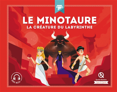 Minotaure : la créature du labyrinthe (Le) | 9782371046535 | Documentaires