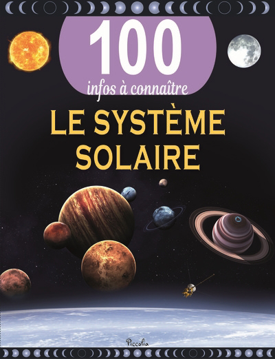 100 infos à connaître - système solaire (Le) | 