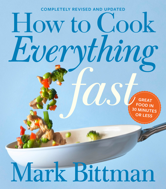 How To Cook Everything Fast Revised Edition | Cookbook