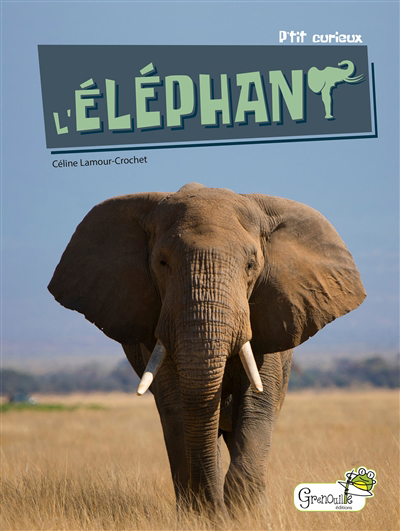 L'éléphant | 9782366536393 | Documentaires