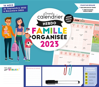 grand calendrier hebdomadaire de la famille organisée 2023 : 16 mois : de septembre 2022 à décembre 2023 (Le) | Agendas et Planificateurs
