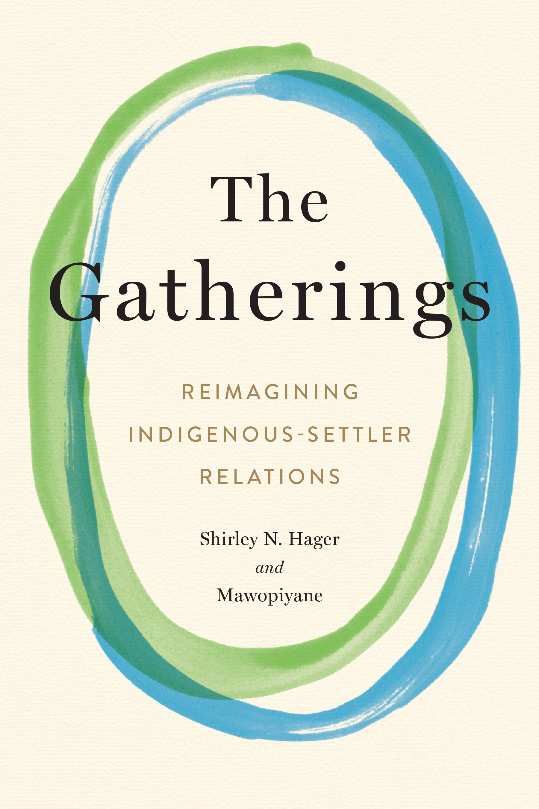The Gatherings : Reimagining Indigenous-Settler Relations | History & Society